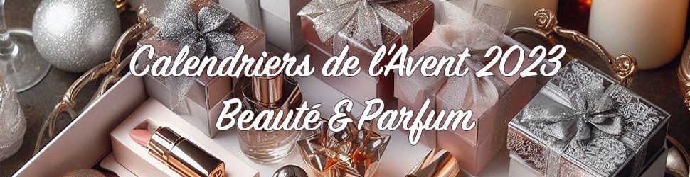 Les calendriers de l'Avent Beauté et Parfum 2023