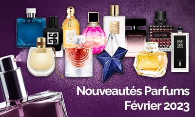 Les nouveaux parfums de Février 2023