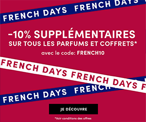 FRENCH DAYS : -10% supplémentaires sur les parfums et coffrets